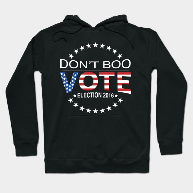 Don't Boo...Vote! Hoodie by tracimreed